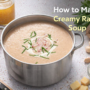 Creamy Radish Soup
