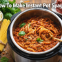 How To Make Instant Pot Spaghetti – Delicious One-Pot Comfort Meal🍝🔥 8 Instant Pot Spaghetti