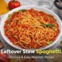 How To Make Leftover Stew Spaghetti: The Delicious Quick-Fix Recipe🍝 9 Leftover Stew Spaghetti