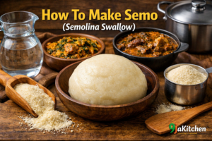 The Ultimate Joyful Guide to 40+ Nigerian Soups – A Rich Celebration of Culture, Taste, and Tradition🍲🇳🇬 33 How To Make Semo (Semolina Swallow): The Ultimate Foolproof Guide To Perfect Nigerian Classic🌟