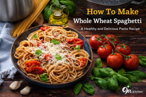 How To Make Whole Wheat Spaghetti: A Delicious Healthy Pasta🍝✨
