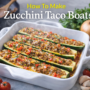 Zucchini Taco Boats
